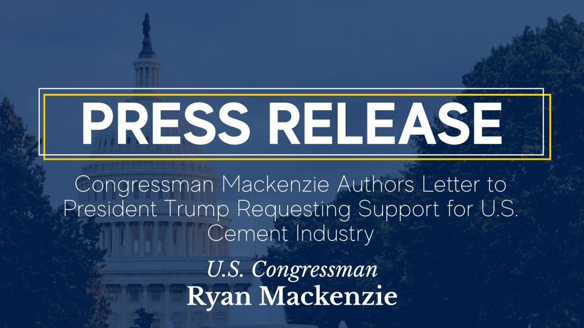 Capitol with overlay. Caption: Congressman Mackenzie Authors Letter to President Trump Requesting Support for U.S. Cement Industry