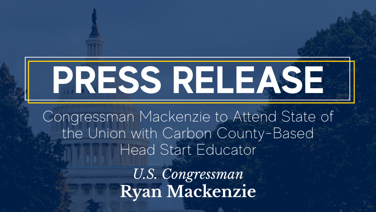 Capitol with overlay. Caption: Congressman Mackenzie to Attend State of the Union with Carbon County-Based Head Start Educator