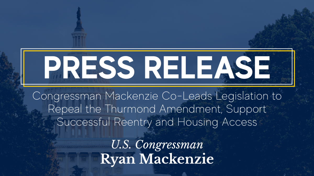 Capitol with overlay: Congressman Mackenzie Co-Leads Legislation to Repeal the Thurmond Amendment, Support Successful Reentry and Housing Access
