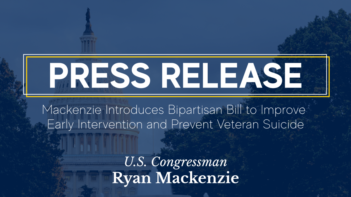 Capitol with overlay. Caption: Mackenzie Introduces Bipartisan Bill to Improve Early Intervention and Prevent Veteran Suicide