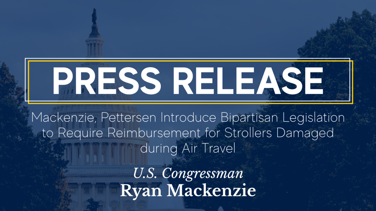 Capitol with overlay. Caption: Mackenzie, Pettersen Introduce Bipartisan Legislation to Require Reimbursement for Strollers Damaged during Air Travel