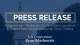 Capitol with overlay. Caption: Congressman Mackenzie Co-Sponsors Legislation to Crack Down on Congressional Stock Trading