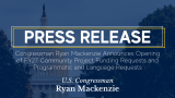 Capitol with overlay. Caption: Congressman Ryan Mackenzie Announces Opening of FY27 Community Project Funding Requests and Programmatic and Language Requests