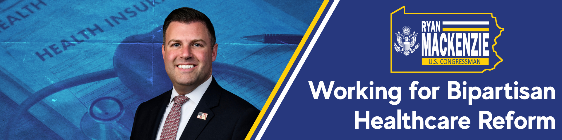 Congressman Mackenzie and image of health insurance forms. Caption: Working for Bipartisan Healthcare Reform