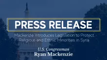 Capitol with overlay. Caption: Press Release: Mackenzie introduces legislation to protect religious and ethnic minorities in Syria. 